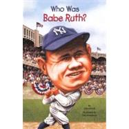Who Was Babe Ruth?