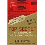Top Secret: The Dictionary of Espionage and Intelligence