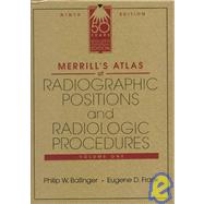 Merrill's Atlas of Radiographic Positions and Radiologic Procedures