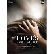 Love's Pure Light : Yuletide Classics for the Piano Soloist