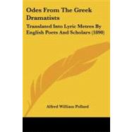 Odes from the Greek Dramatists : Translated into Lyric Metres by English Poets and Scholars (1890)