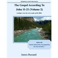 The Gospel According to John 11-21