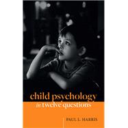 Child Psychology in Twelve Questions