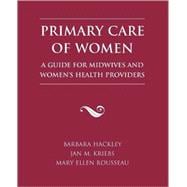 Primary Care of Women: A Guide for Midwives and Women's Health Providers