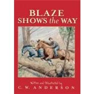 Blaze Shows the Way: Story and Pictures
