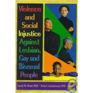 Violence and Social Injustice Against Lesbian, Gay, and Bisexual People