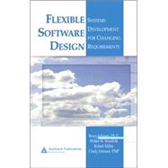Flexible Software Design : Systems Development for Changing ..., 9780849326509