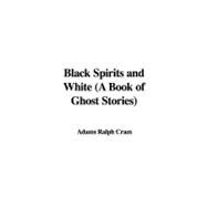 Black Spirits and White: A Book of Ghost Stories