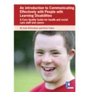 An Introduction to Communicating Effectively with People with Learning Disabilities A Care Quality Guide for health and social care staff and carers