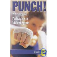 Punch! Why Women Participate In Violent Sports