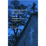 Christianity in China : From the Eighteenth Century to the Present