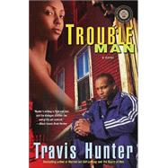 Trouble Man A Novel
