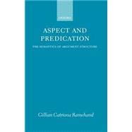 Aspect and Predication The Semantics of Argument Structure