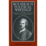 Rousseau's Political Writings: Discourse on Inequality, Discourse on Political Economy, On Social Contract (Norton Critical Edition)