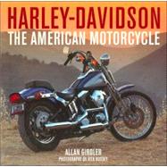 Harley-Davidson : The American Motorcycle