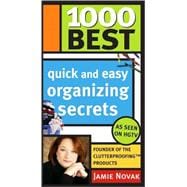 1000 Best Quick And Easy Organizing Secrets