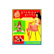 Glamour Girls; The Illustrated Encyclopedia