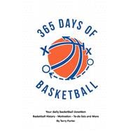 365 Days of Basketball Your Daily Basketball Devotional -  Basketball History - Motivation - To-Do