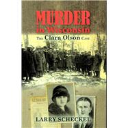 Murder in Wisconsin The Clara Olson Case