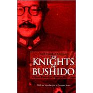 Knights Of The Bushido: A Short History Of Japanese War Crimes