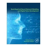 Semi-empirical Neural Network Modeling and Digital Twins Development