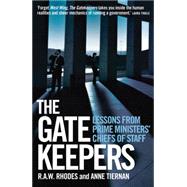The Gatekeepers Lessons from prime ministers’ chiefs of staff