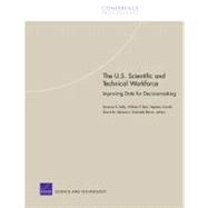 The U.S. Scientific and Technical Workforce Improving Data for Decisionmaking
