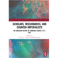 Scholars, Missionaries, and Counter-Imperialists