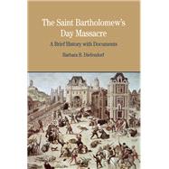 The St. Bartholomew's Day Massacre