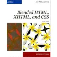 New Perspectives on Blended HTML, XHTML, and CSS: Introductory