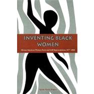 Inventing Black Women