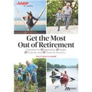 Get the Most Out of Retirement Checklist for Happiness, Health, Purpose, and Financial Security