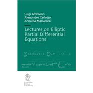 Lectures on Elliptic Partial Differential Equations