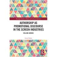 Authorship As Promotional Discourse in the Screen Industries