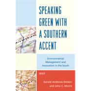 Speaking Green with a Southern Accent Environmental Management and Innovation in the South