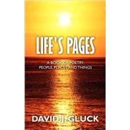 Life's Pages : A Book of Poetry; People, Places, and Things
