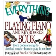 The Everything Playing Piano and Keyboards Book
