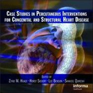 Case Studies in Percutaneous Interventions for Congenital and Structural Heart Disease