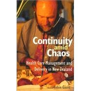 Continuity amid Chaos Health Care Management and Delivery in New Zealand