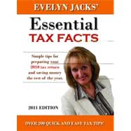 Evelyn Jacks' Essential Tax Facts 2011: Simple Tips for Preparing Your 2010 Tax Return and Saving Money the Rest of the Year