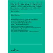 Verbandsschiedsgerichtsbarkeit zwischen Schattenjustiz und Parteiautonomie