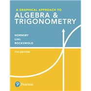 A Graphical Approach to Algebra & Trigonometry