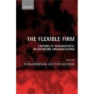 The Flexible Firm Capability Management in Network Organizations