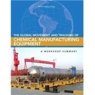 The Global Movement and Tracking of Chemical Manufacturing Equipment