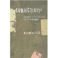 Subjectivity : Theories of the Self from Freud to Haraway