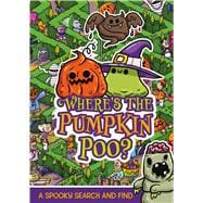 Where's the Pumpkin Poo? A Pooptastic Halloween Search and Find