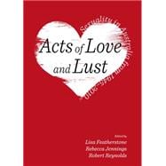 Acts of Love and Lust