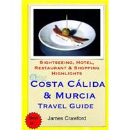 Costa Calida & Murcia Travel Guide