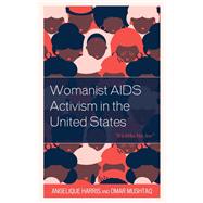 Womanist AIDS Activism in the United States “It’s Who We Are”