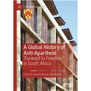A Global History of Anti-apartheid